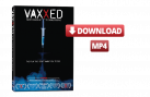 Vaxxed-Download